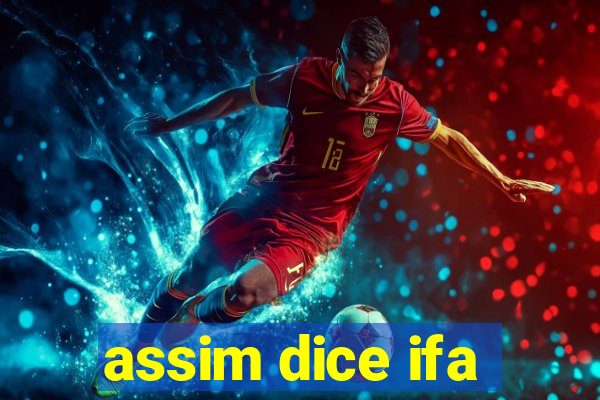 assim dice ifa